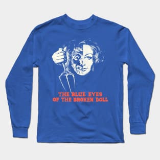 Blue Eyes of the Broken Doll Long Sleeve T-Shirt